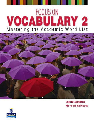 Focus on Vocabulary 2 : Mastering the Academic Word List