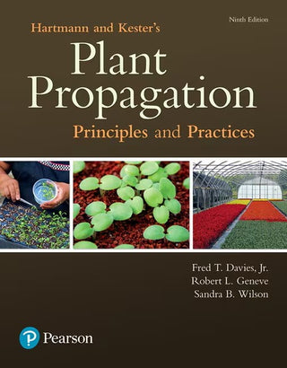 Hartmann and Kester's Plant Propagation Principles and Practices