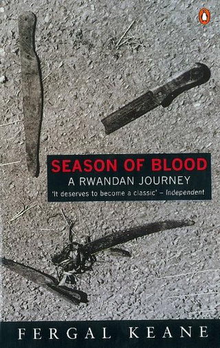 Season of Blood : A Rwandan Journey