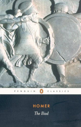 The Iliad : Penguin Classics