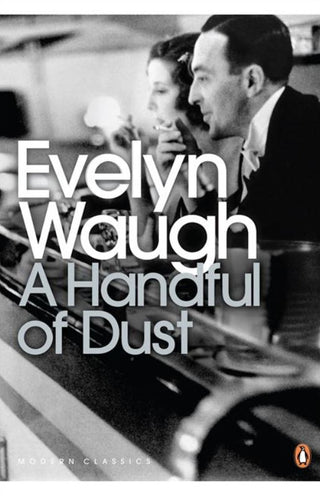 A Handful of Dust : Modern Classics