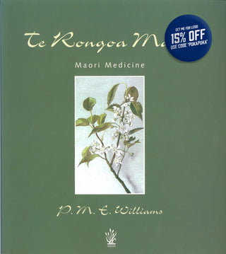 Te Rongoa Maori: Maori Medicine