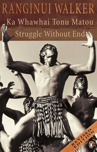 Ka Whawhai Tonu Matou: Struggle Without End