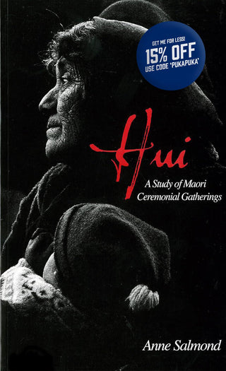 Hui: A Study of Maori Ceremonial Gatherings