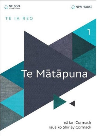 Te Matapuna : Textbook 1 : Te Ia Reo