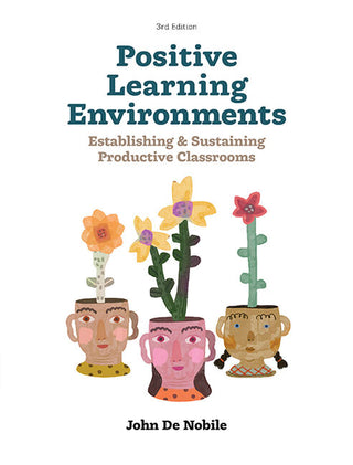 Positive Learning Environments : Creating and Maintaining Productive Classrooms