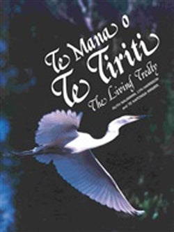 Te Mana O Te Tiriti : The Living Treaty