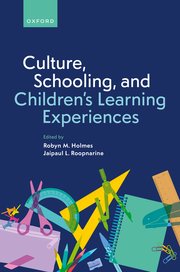 Culture Schooling, and Childrens Learning Experiences