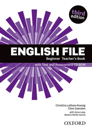 English File : Beginner : Teacher's Book with Test and Assessment CD-ROM