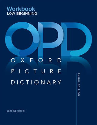 Oxford Picture Dictionary : Low Beginning Workbook