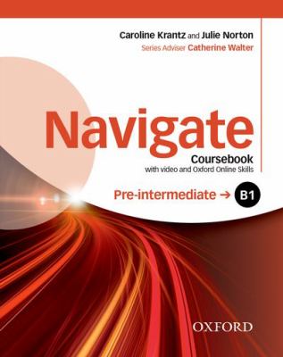 Navigate Pre - intermediate B1 Coursebook with DVD and Oxford Online Skills Program