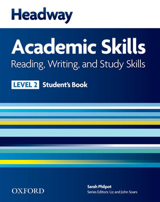 Headway Academic Skills 2 : Reading Writing and Study Skills : Student's Book