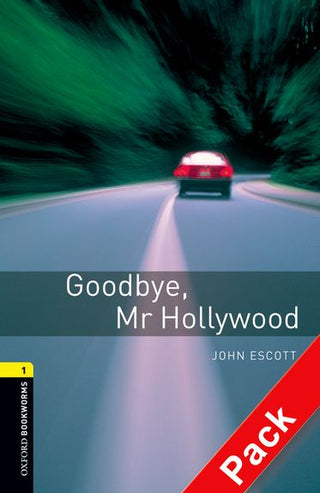 Goodbye Mr Hollywood : Oxford Bookworms Stage 1 Audio Pack