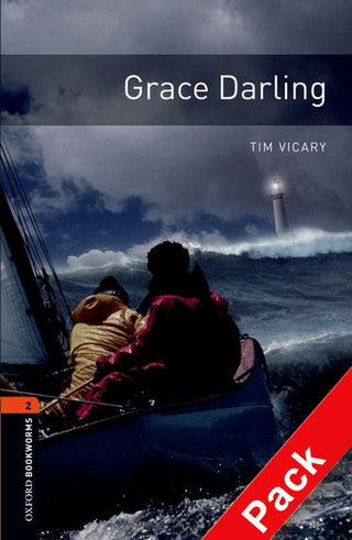 Grace Darling : Oxford Bookworms Stage 2 Audio Pack