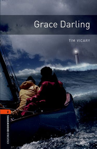 Grace Darling : Oxford Bookworms Stage 2