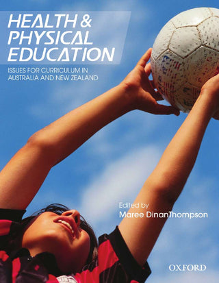 Health and Physical Education : Contemporary Issues for Curriculum in Australia and New Zealand