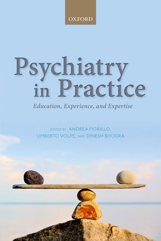 Psychiatry in Practice : Education Experience and Expertise