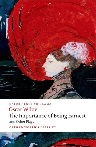 The Importance of Being Earnest and Other Plays : Oxford World's Classics