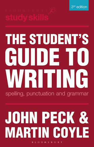 The Student's Guide to Writing : Spelling Punctuation and Grammar