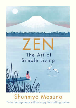 Zen : The Art of Simple Living