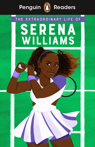 The Extraordinary Life of Serena Williams : Penguin Readers Level 1