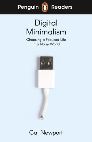 Digital Minimalism : Penguin Readers Level 7