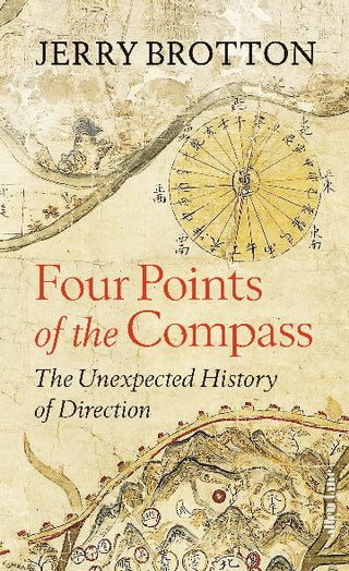 Four Points of the Compass: The Unexpected History of Direction