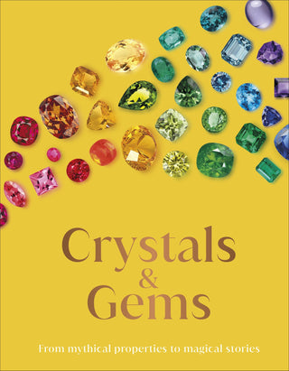 Crystals and Gems: From Mythical Properties to Magical Stories