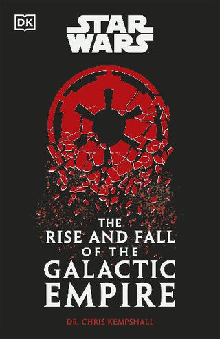 Star Wars: The Rise and Fall of the Galactic Empire