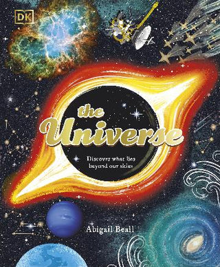 The Universe: Discover What Lies Beyond Our Skies