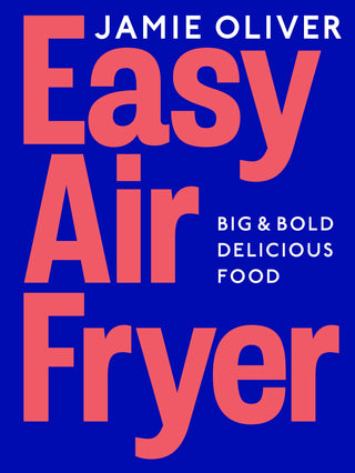 Easy Air Fryer: Big and Bold Delicious Food