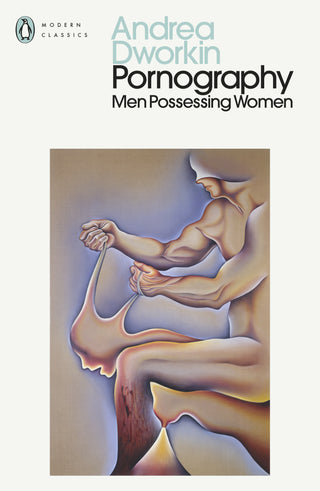 Pornography: Men Possessing Women