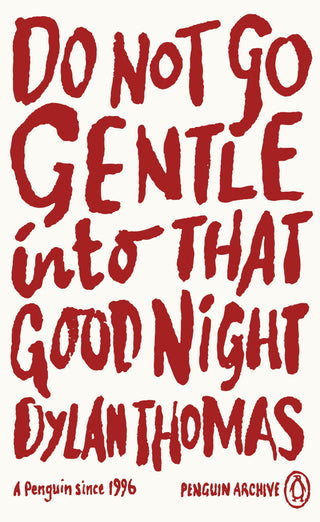 Do Not Go Gentle into That Good Night: Penguin Archive