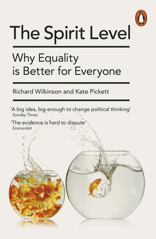Spirit Level : Why Equality is Better for Everyone