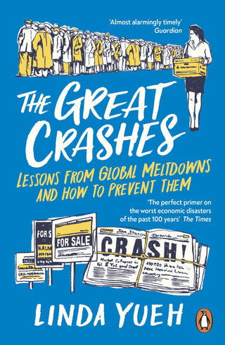 The Great Crashes : Lessons from Global Meltdowns and How to Prevent Them