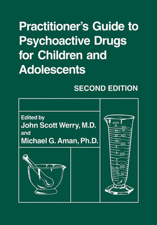 Practitioners Guide to Psychoactive Drugs for Children and Adolescents