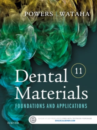 Dental Materials : Foundations and Applications