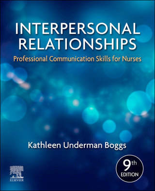 Interpersonal Relationships : Professional Communication Skills for Nurses