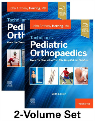 Tachdjian's Pediatric Orthopaedics : From the Texas Scottish Rite Hospital for Children