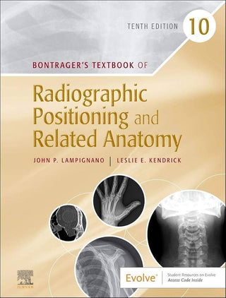 Bontrager's Textbook of Radiographic Positioning and Related Anatomy