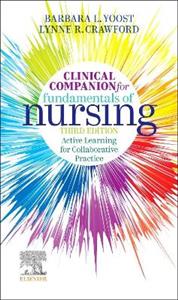 Clinical Companion for Fundamentals of Nursing : Active Learning for Collaborative Practice