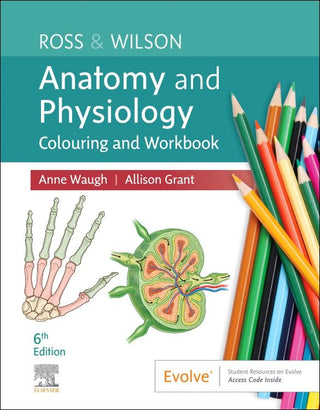 Ross and Wilson : Anatomy and Physiology Colouring and Workbook