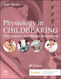 Physiology in Childbearing With Anatomy and Related Biosciences