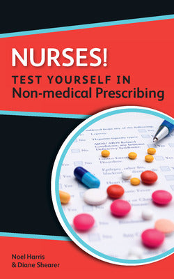 Nurses : Test Yourself in Non Medical Prescribing