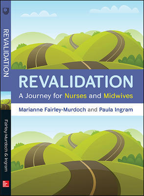 Revalidation : A Journey for Nurses and Midwives