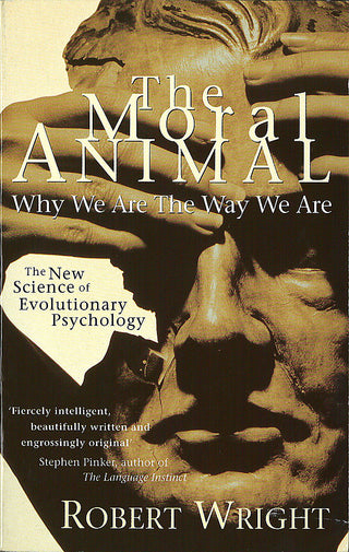The Moral Animal : Why We Are the Way We Are