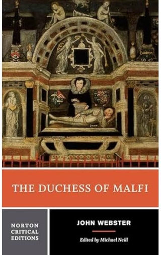 The Duchess of Malfi : Norton Critical Edition