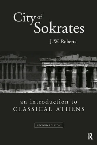 City of Sokrates : An Introduction to Classical Athens