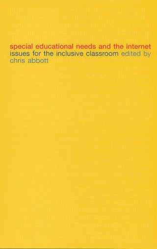 Special Educational Needs and the Internet Issues for the Inclusive Classroom