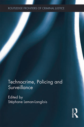 Technocrime : Policing and Surveillance